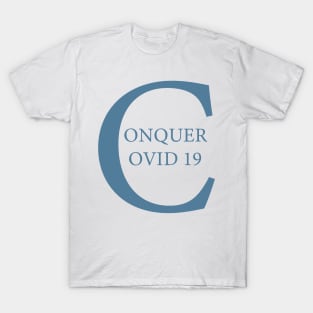 Conquer covid 19 T-Shirt